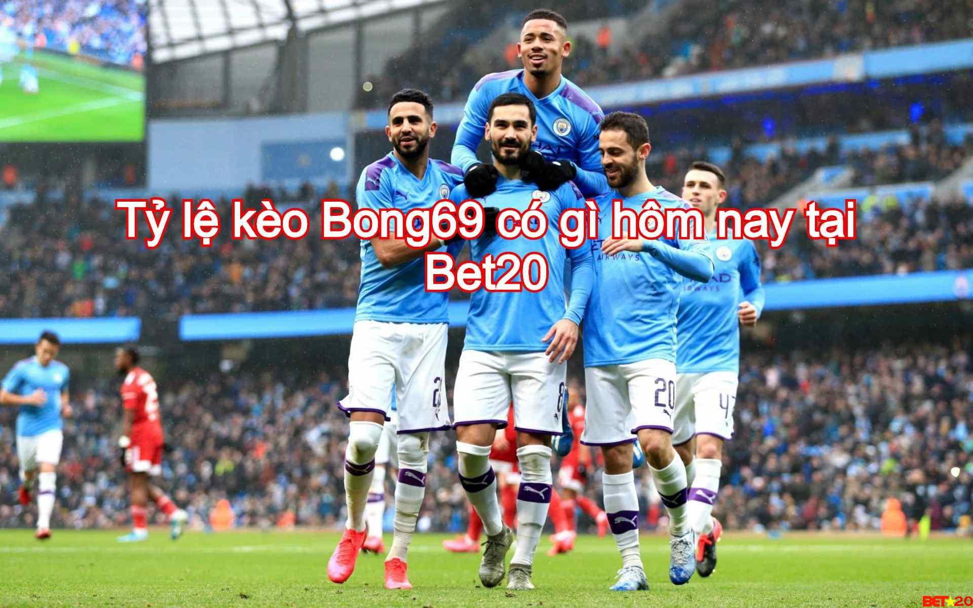 ty le keo bong69 hom nay