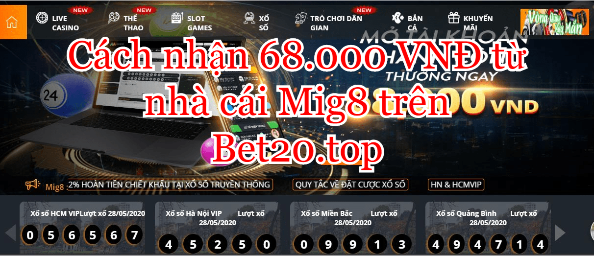 cách nhận 68k từ nhà cái mig8 trên bet20