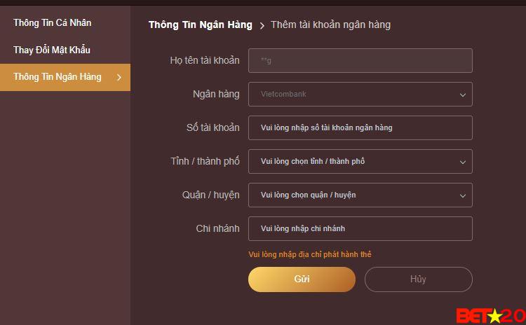 nhập thông tin ngân hàng cần rút về từ tài khoản nhà cái