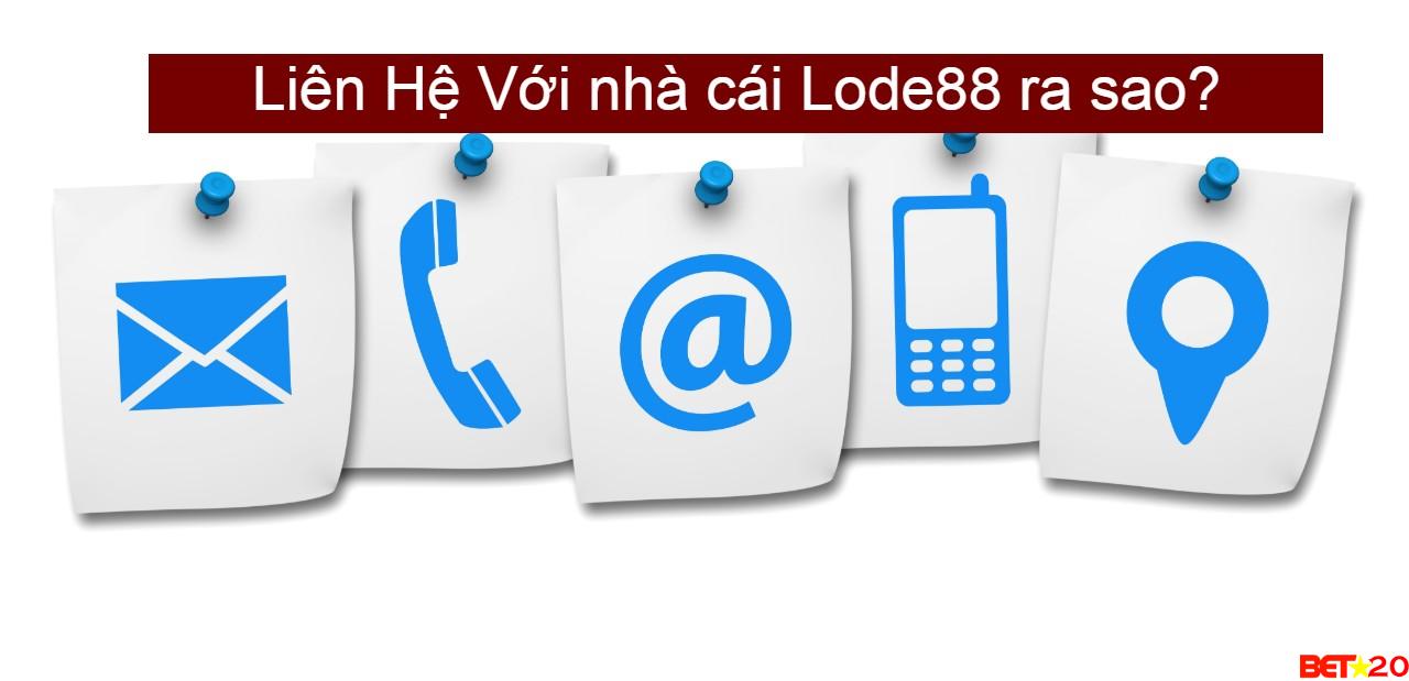 liên hệ với nhà cái lode88 ra sao