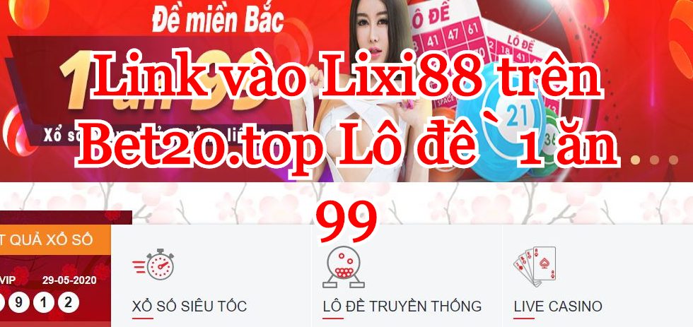 link vao lixi88 trên bet20 năm 2020