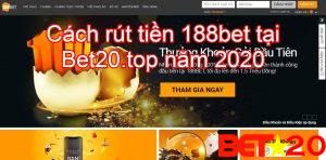Cách Rút tiền nhà cái 188bet tại bet20