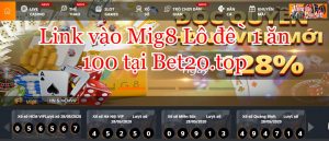link vào mig8 1 ăn 100 tại bet20